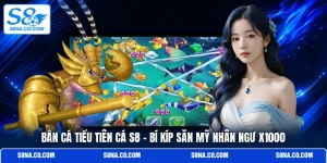 Bắn Cá Tiểu Tiên Cá S8 - Bí Kíp Săn Mỹ Nhân Ngư x1000