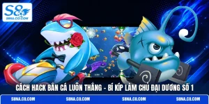 Cách Hack Bắn Cá Luôn Thắng - Bí kíp Làm Chủ Đại Dương Số 1