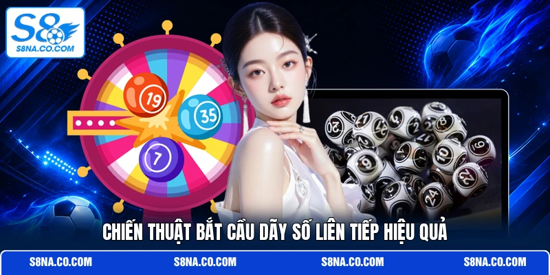 Chiến thuật bắt cầu dãy số liên tiếp hiệu quả