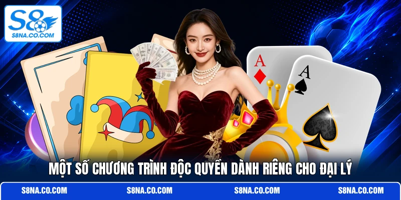 Một số chương trình độc quyền dành riêng cho đại lý